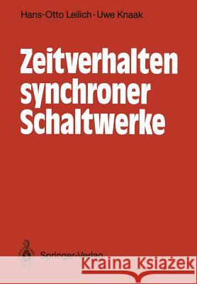 Zeitverhalten synchroner Schaltwerke Hans-Otto Leilich, Uwe Knaak 9783540516804 Springer-Verlag Berlin and Heidelberg GmbH & 