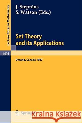 Set Theory and its Applications: Proceedings of a Conference held at York University, Ontario, Canada, Aug. 10-21, 1987 Juris Steprans, Stephen Watson 9783540517306 Springer-Verlag Berlin and Heidelberg GmbH & 
