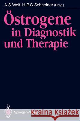 Östrogene in Diagnostik Und Therapie Wolf, Alfred S. 9783540517450 Springer