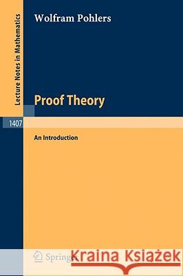 Proof Theory: An Introduction Wolfram Pohlers 9783540518426