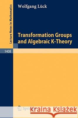 Transformation Groups and Algebraic K-Theory Wolfgang Lck Wolfgang La1/4ck 9783540518464 Springer