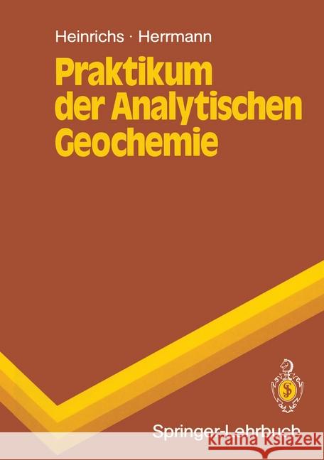 Praktikum Der Analytischen Geochemie Hartmut Heinrichs Albert G. Herrmann 9783540518747
