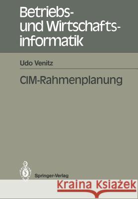 CIM-Rahmenplanung Udo Venitz 9783540519102 Springer-Verlag Berlin and Heidelberg GmbH & 