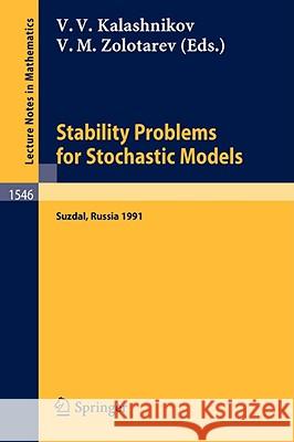 Stability Problems for Stochastic Models: Proceedings of the 11th International Seminar held in Sukhumi (Abkhazian Autonomous Republic), USSR, Sept. 25 - Oct. 1, 1987 Vladimir V. Kalashnikov, Vladimir M. Zolotarev 9783540519485