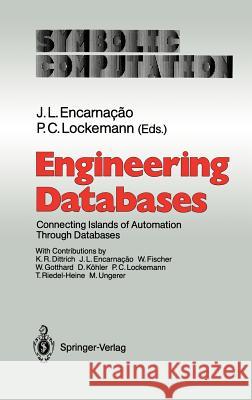 Engineering Databases: Connecting Islands of Automation Through Databases Dittrich, K. R. 9783540520597 Springer