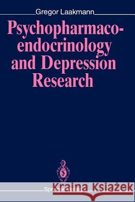Psychopharmacoendocrinology and Depression Research Gregor Laakmann G. Laakmann 9783540520757 Springer-Verlag
