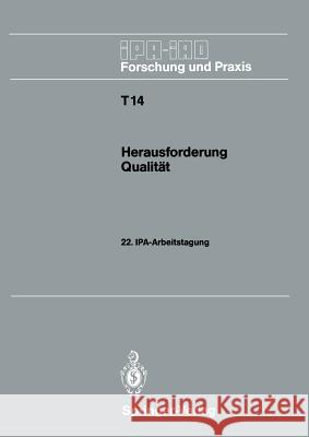 Herausforderung Qualität: 22. Ipa-Arbeitstagung 14. Und 15. November 1989 in Stuttgart Warnecke, Hans J. 9783540521693