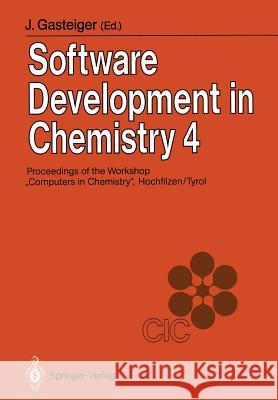 Software Development in Chemistry 4: Proceedings of the 4th Workshop 