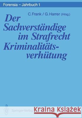 Der Sachverständige Im Strafrecht Kriminalitätsverhütung Frank, Christel 9783540522485 Not Avail