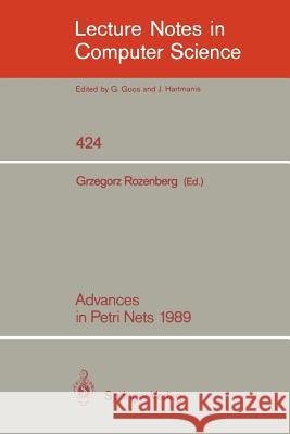 Advances in Petri Nets 1989 Grzegorz Rozenberg 9783540524946 Springer-Verlag Berlin and Heidelberg GmbH & 