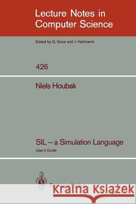 Sil - A Simulation Language: User's Guide Houbak, Niels 9783540524977 Springer