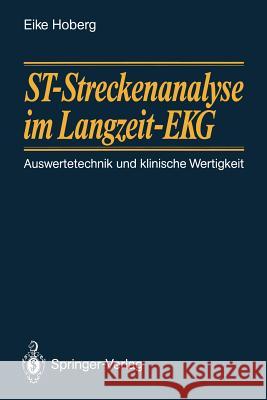 St-Streckenanalyse Im Langzeit-EKG: Auswertetechnik Und Klinische Wertigkeit Hoberg, Eike 9783540527527