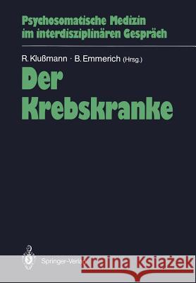 Der Krebskranke Rudolf Kluamann Berthold Emmerich 9783540527862 Not Avail