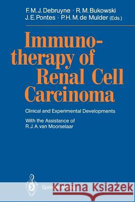 Immunotherapy of Renal Cell Carcinoma: Clinical and Experimental Developments Moorselaar, R. J. a. Van 9783540528357 Springer