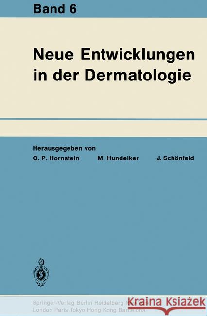 Neue Entwicklungen in Der Dermatologie: Band 6 Hornstein, Otto P. 9783540528937 Not Avail