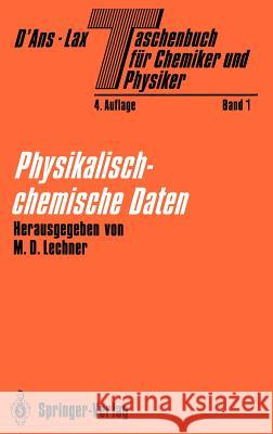 Taschenbuch Für Chemiker Und Physiker: Band I Physikalisch-Chemische Daten D'Ans, J. 9783540528951 Springer, Berlin