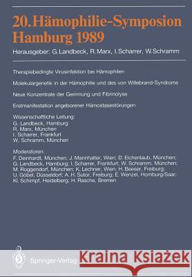 20. Hämophilie-Symposion Hamburg 1989: Verhandlungsberichte: Therapiebedingte Virusinfektionen Bei Hämophilen. Molekulargenetik Der Hämophilie Und Des Landbeck, Günter 9783540529293 Not Avail