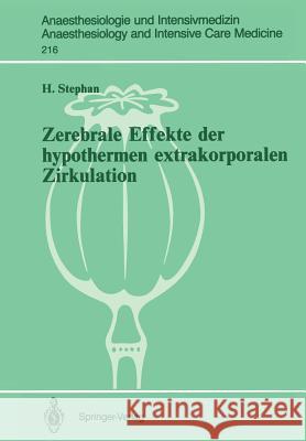 Zerebrale Effekte Der Hypothermen Extrakorporalen Zirkulation Stephan, Heidrun 9783540529712 Springer-Verlag