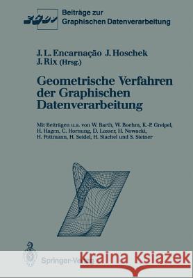 Geometrische Verfahren Der Graphischen Datenverarbeitung Jose L. Encarnacao Josef Hoschek Joachim Rix 9783540530114