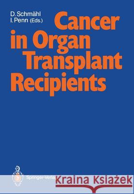 Cancer in Organ Transplant Recipients Dietrich Schmahl Israel Penn 9783540530206 Springer