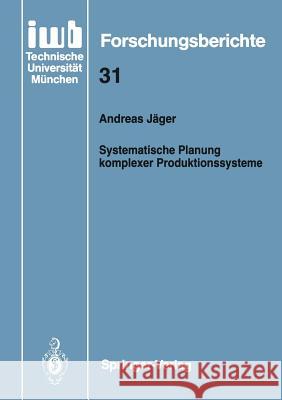 Systematische Planung Komplexer Produktionssysteme Andreas Jager 9783540530213