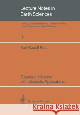 Bayesian Inference with Geodetic Applications Karl-Rudolf Koch 9783540530800 Springer-Verlag Berlin and Heidelberg GmbH & 