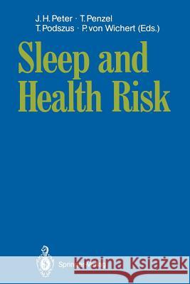 Sleep and Health Risk Jarg H. Peter Thomas Penzel Thomas Podszus 9783540530831 Springer-Verlag