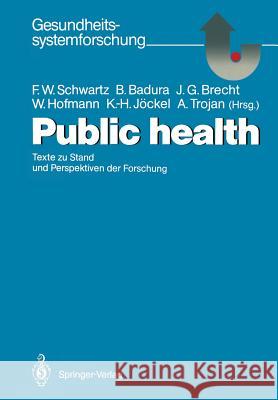 Public Health: Texte Zu Stand Und Perspektiven Der Forschung Klein-Lange, M. 9783540531852 Springer