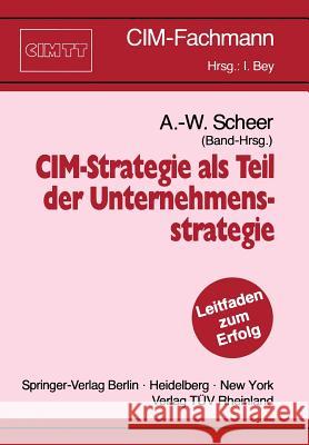 CIM-Strategie ALS Teil Der Unternehmensstrategie Scheer, August-Wilhelm 9783540532514