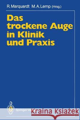 Das Trockene Auge in Klinik Und Praxis Marquardt, Rolf 9783540533078