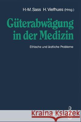 Güterabwägung in Der Medizin: Ethische Und Ärztliche Probleme Böckle, F. 9783540534693 Springer
