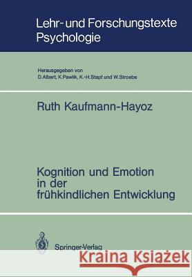 Kognition Und Emotion in Der Frühkindlichen Entwicklung Kaufmann-Hayoz, Ruth 9783540534921