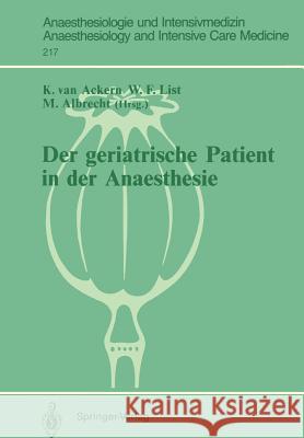Der Geriatrische Patient in Der Anaesthesie Ackern, Klaus Van 9783540535065 Springer-Verlag