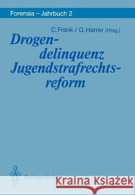 Drogendelinquenz Jugendstrafrechtsreform Christel Frank Gerhart Harrer 9783540535355 Not Avail