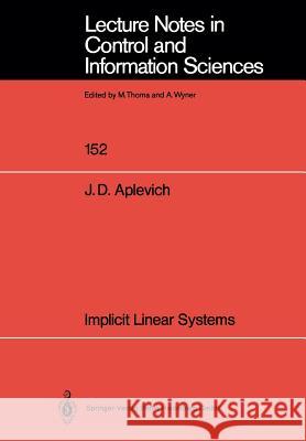 Implicit Linear Systems J.Dwight Aplevich 9783540535379 Springer-Verlag Berlin and Heidelberg GmbH & 