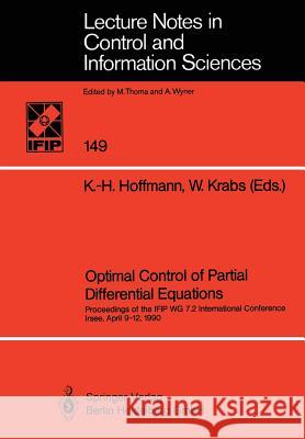 Optimal Control of Partial Differential Equations: Proceedings of the Ifip Wg 7.2 International Conference Irsee, April 9-12, 1990 Hoffmann, Karl-Heinz 9783540535911 Springer