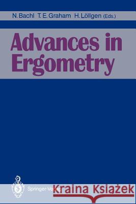 Advances in Ergometry Norbert Bachl T. E. Graham H. Lallgen 9783540536840 Springer-Verlag