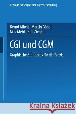 CGI Und Cgm: Graphische Standards Für Die Praxis Alheit, Bernd 9783540536994
