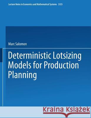 Deterministic Lotsizing Models for Production Planning Marc Salomon 9783540537014 Springer-Verlag Berlin and Heidelberg GmbH & 