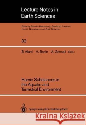 Humic Substances in the Aquatic and Terrestrial Environment: Proceedings of an International Symposium Linköping, Sweden, August 21-23, 1989 Allard, Bert 9783540537021 Springer-Verlag