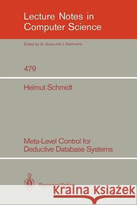Meta-Level Control for Deductive Database Systems Helmut Schmidt 9783540537540 Springer