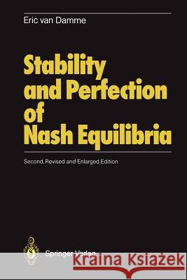 Stability and Perfection of Nash Equilibria Eric Van Damme 9783540538004 Springer