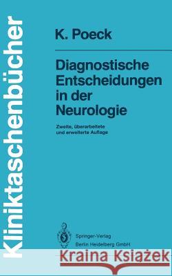 Diagnostische Entscheidungen in Der Neurologie Poeck, Klaus 9783540538035 Springer
