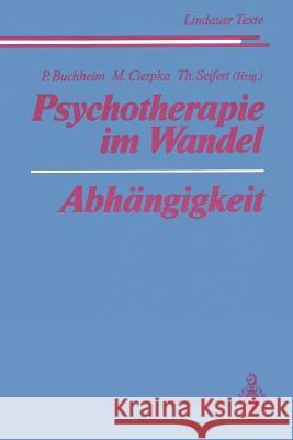 Psychotherapie Im Wandel Abhängigkeit Cremerius, J. 9783540538585 Not Avail