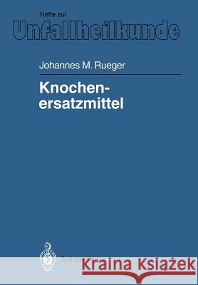 Knochenersatzmittel Johannes M. Rueger A. Pannike 9783540539391 Not Avail