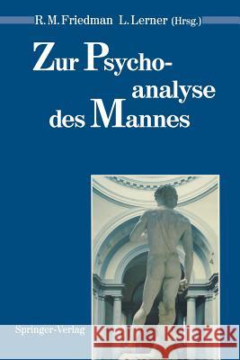 Zur Psychoanalyse Des Mannes Friedman, Robert M. 9783540539759