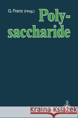 Polysaccharide Gerhard Franz W. Blaschek W. Burchard 9783540540021