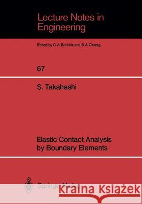 Elastic Contact Analysis by Boundary Elements Susumu Takahashi 9783540540106 Springer-Verlag