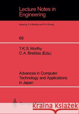 Advances in Computer Technology and Applications in Japan Thirwalam K. S. Murthy Carlos A. Brebbia 9783540540724 Springer