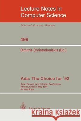 Ada: The Choice for '92: Ada-Europe International Conference Athens, Greece, May 13-17, 1991 Christodoulakis, Dimitris 9783540540922 Springer
